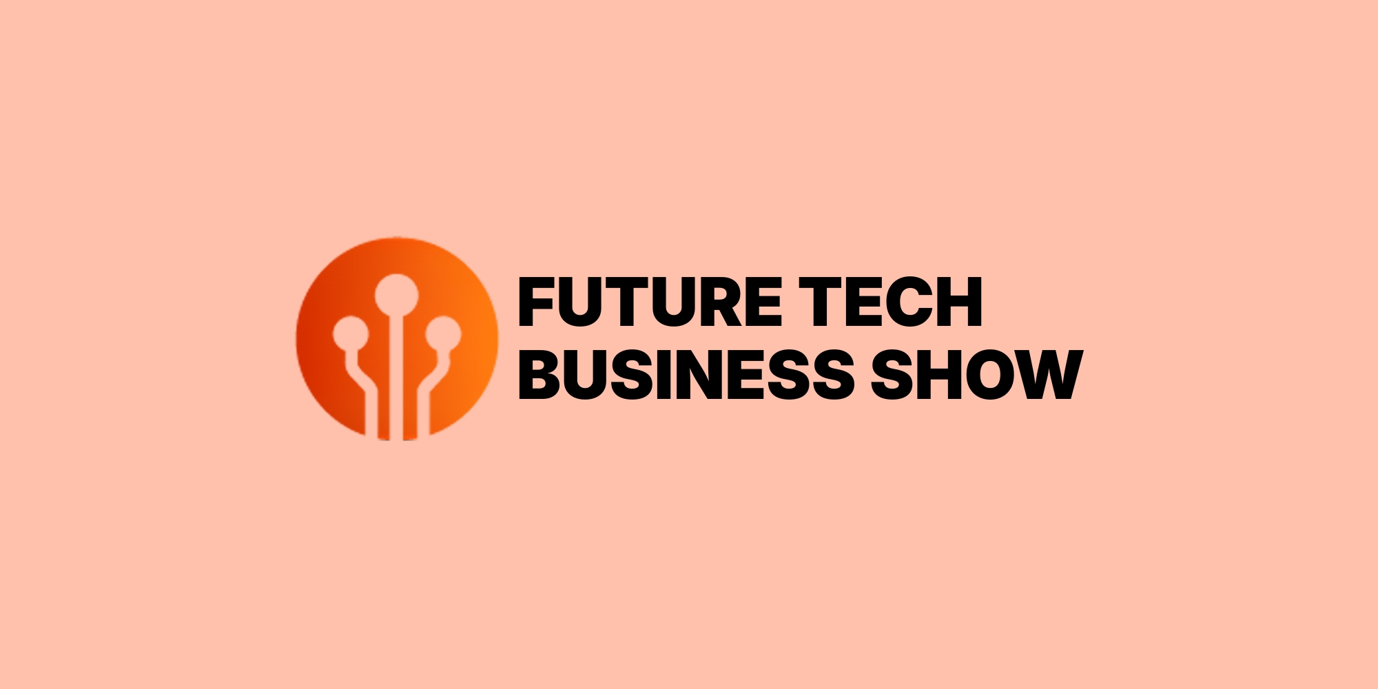 Future Tech Business Show